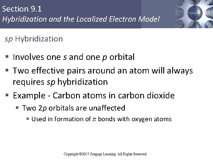 Section 9. 1 Hybridization and the Localized Electron Model sp Hybridization § Involves one
