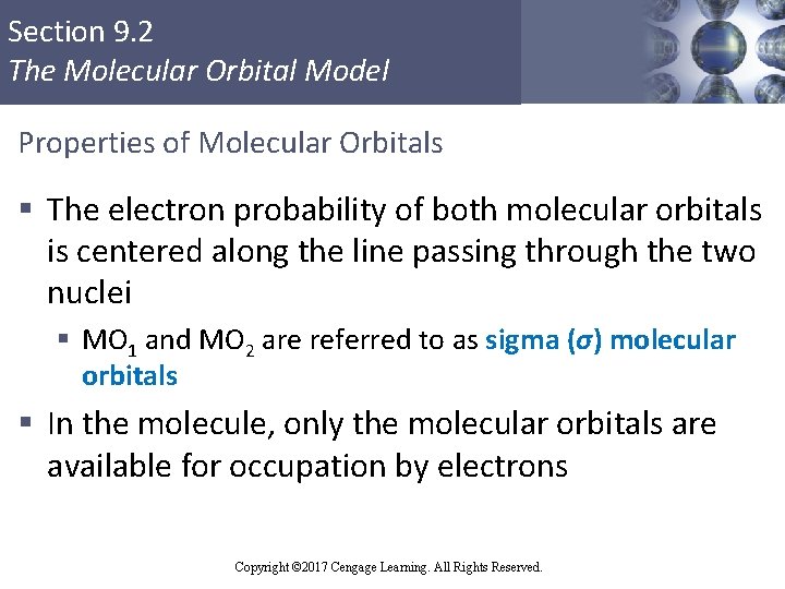 Section 9. 2 The Molecular Orbital Model Properties of Molecular Orbitals § The electron