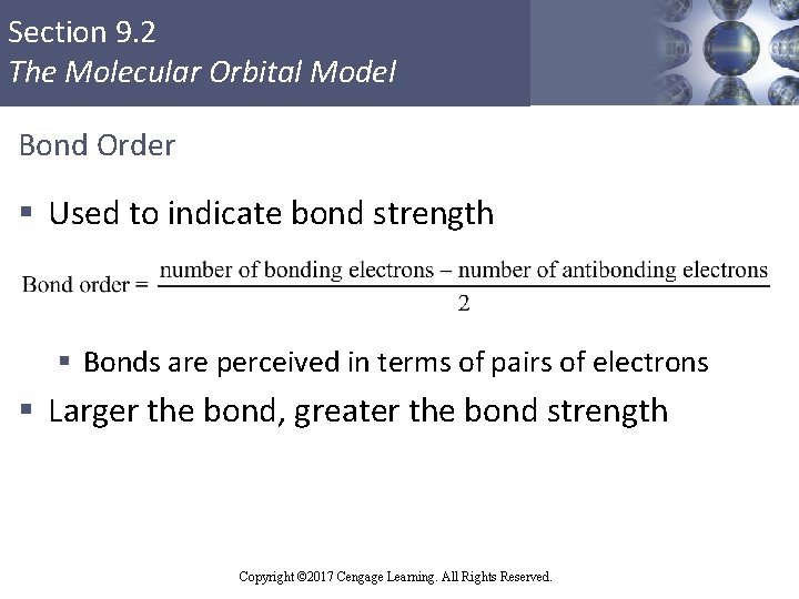Section 9. 2 The Molecular Orbital Model Bond Order § Used to indicate bond