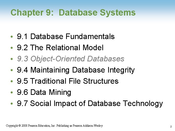 Chapter 9: Database Systems • • 9. 1 Database Fundamentals 9. 2 The Relational Chapter 9: Database Systems • • 9. 1 Database Fundamentals 9. 2 The Relational