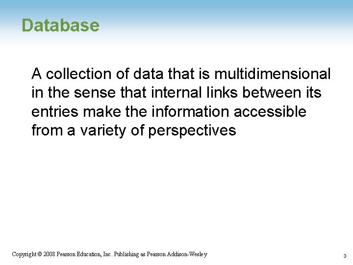 Database A collection of data that is multidimensional in the sense that internal links Database A collection of data that is multidimensional in the sense that internal links
