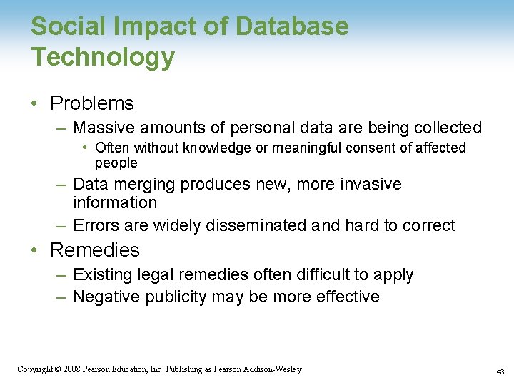 Social Impact of Database Technology • Problems – Massive amounts of personal data are Social Impact of Database Technology • Problems – Massive amounts of personal data are