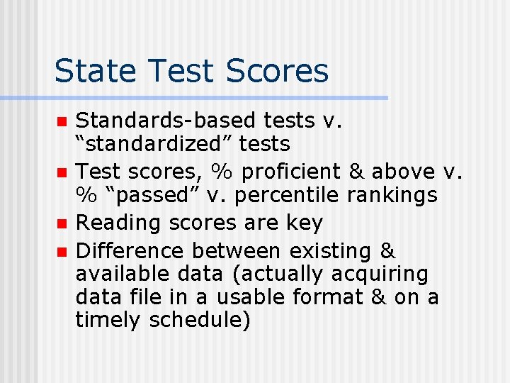 State Test Scores n n Standards-based tests v. “standardized” tests Test scores, % proficient