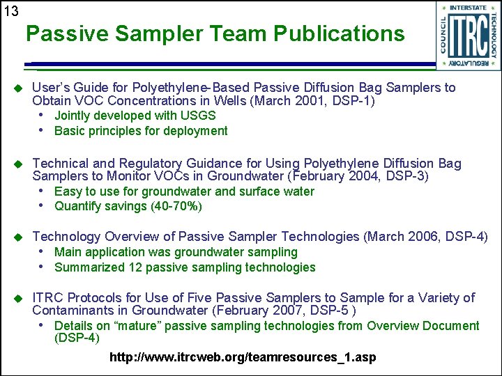 13 Passive Sampler Team Publications u User’s Guide for Polyethylene-Based Passive Diffusion Bag Samplers