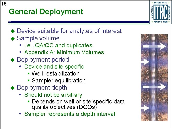 16 General Deployment Device suitable for analytes of interest u Sample volume u •