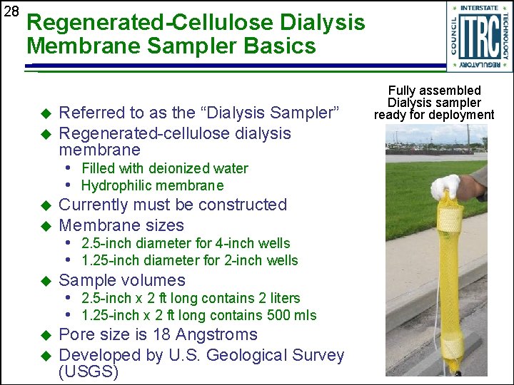 28 Regenerated-Cellulose Dialysis Membrane Sampler Basics u u u u Referred to as the