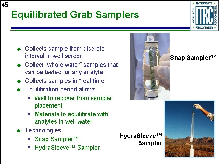 45 Equilibrated Grab Samplers u u u Collects sample from discrete interval in well