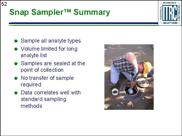 52 Snap Sampler™ Summary u u u Sample all analyte types Volume limited for