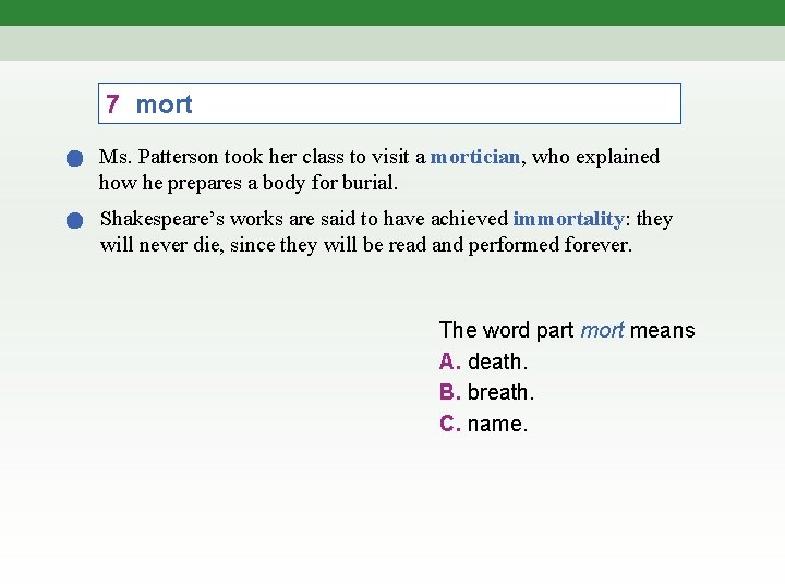 7 mort Ms. Patterson took her class to visit a mortician, who explained how