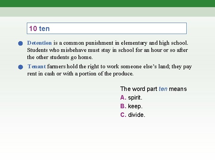 10 ten Detention is a common punishment in elementary and high school. Students who