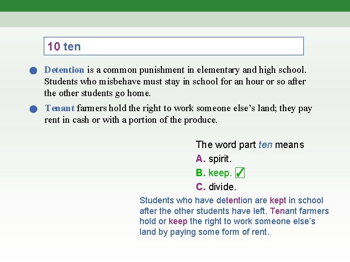 10 ten Detention is a common punishment in elementary and high school. Students who