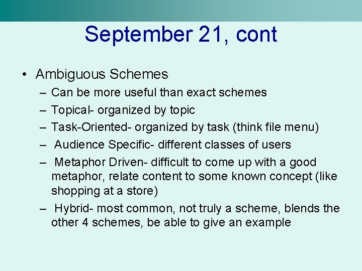 September 21, cont • Ambiguous Schemes – – – Can be more useful than