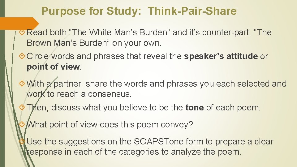 Purpose for Study: Think-Pair-Share Read both “The White Man’s Burden” and it’s counter-part, “The