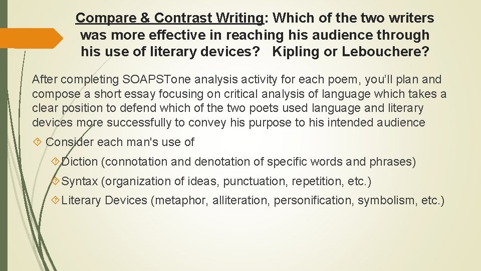 Compare & Contrast Writing: Which of the two writers was more effective in reaching