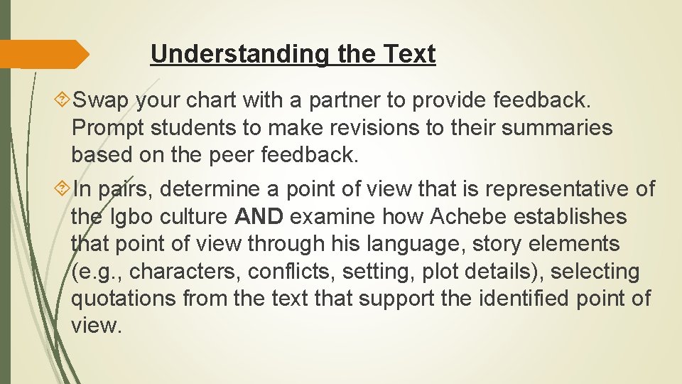 Understanding the Text Swap your chart with a partner to provide feedback. Prompt students