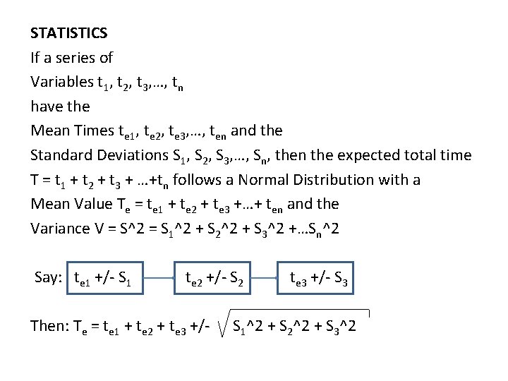 STATISTICS If a series of Variables t 1, t 2, t 3, …, tn