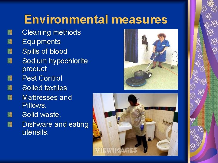 Environmental measures Cleaning methods Equipments Spills of blood Sodium hypochlorite product Pest Control Soiled