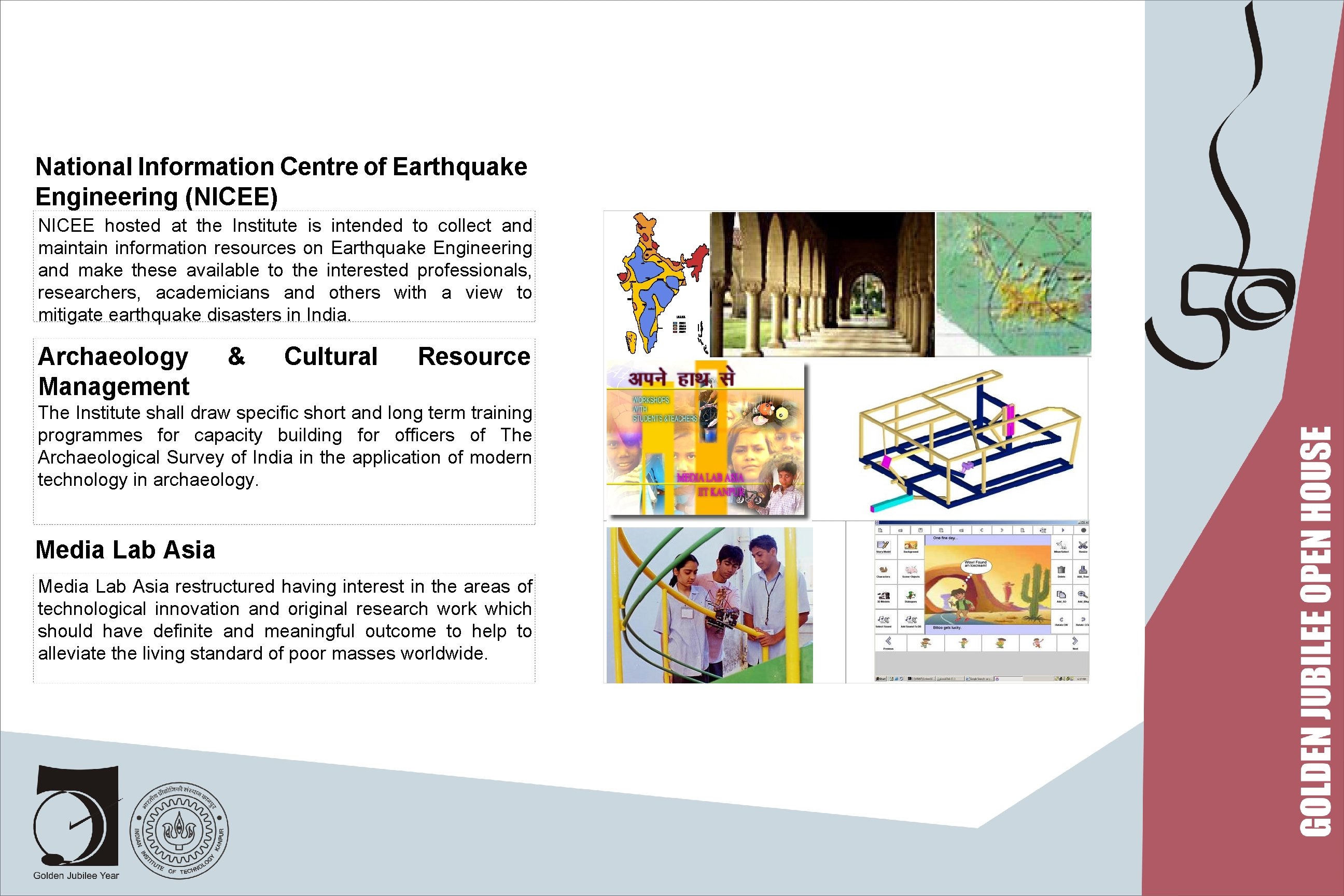 National Information Centre of Earthquake Engineering (NICEE) NICEE hosted at the Institute is intended
