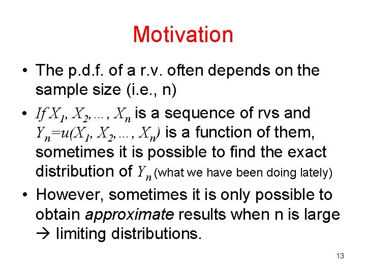 Motivation • The p. d. f. of a r. v. often depends on the