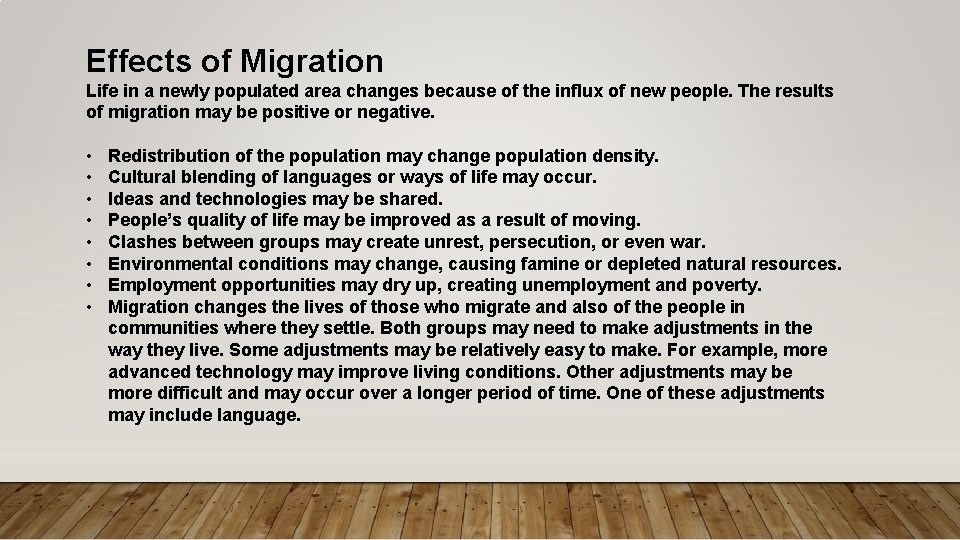 Effects of Migration Life in a newly populated area changes because of the influx