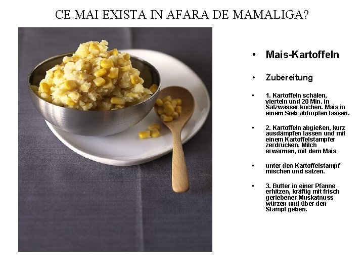 CE MAI EXISTA IN AFARA DE MAMALIGA? • Mais-Kartoffeln • Zubereitung • 1. Kartoffeln