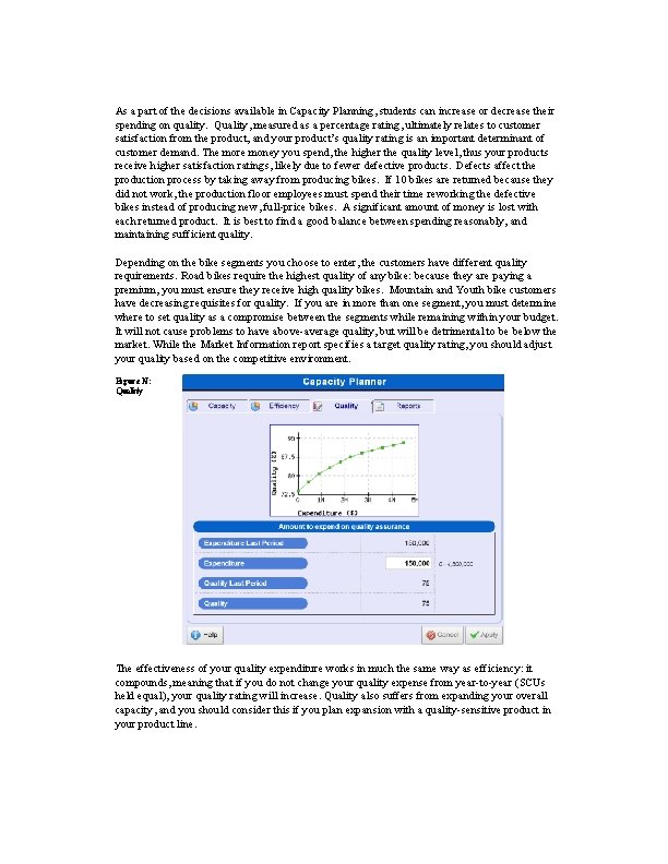 As a part of the decisions available in Capacity Planning, students can increase or