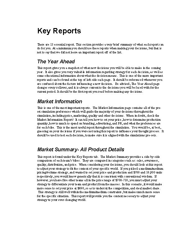 Key Reports There are 13 essential report. This section provides a very brief summary