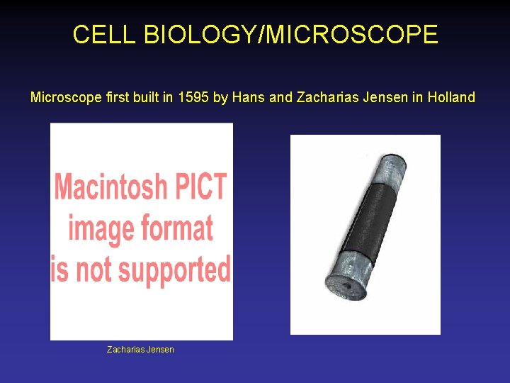 CELL BIOLOGY/MICROSCOPE Microscope first built in 1595 by Hans and Zacharias Jensen in Holland