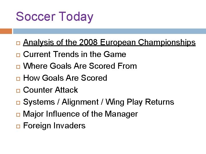 Soccer Today Analysis of the 2008 European Championships Current Trends in the Game Where