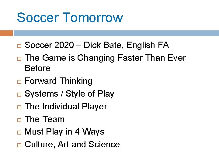 Soccer Tomorrow Soccer 2020 – Dick Bate, English FA The Game is Changing Faster
