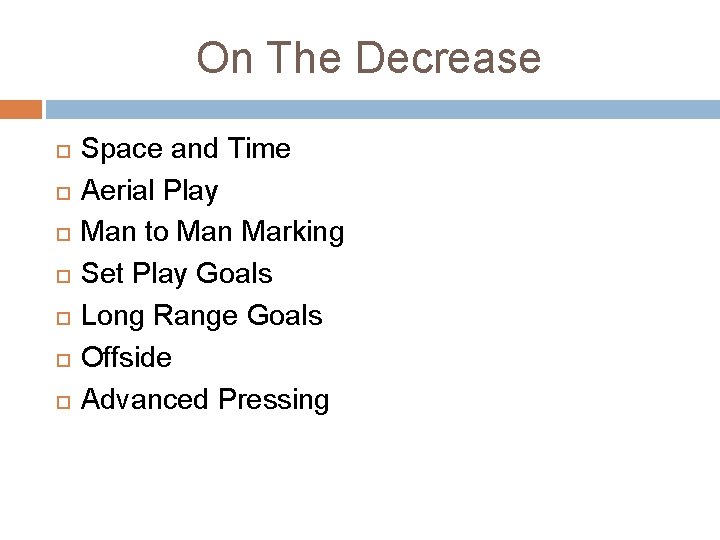 On The Decrease Space and Time Aerial Play Man to Man Marking Set Play