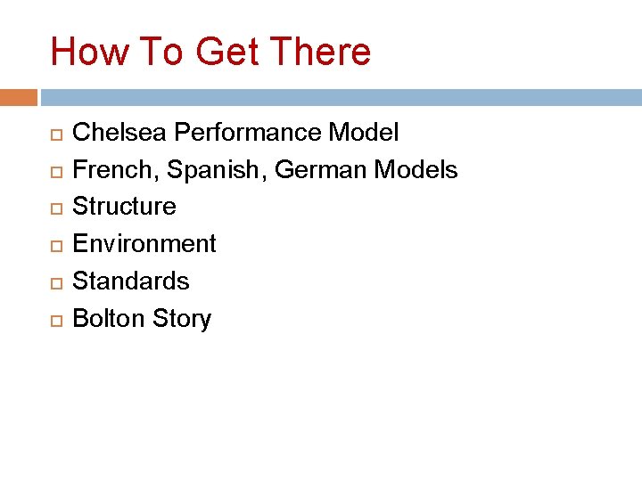 How To Get There Chelsea Performance Model French, Spanish, German Models Structure Environment Standards