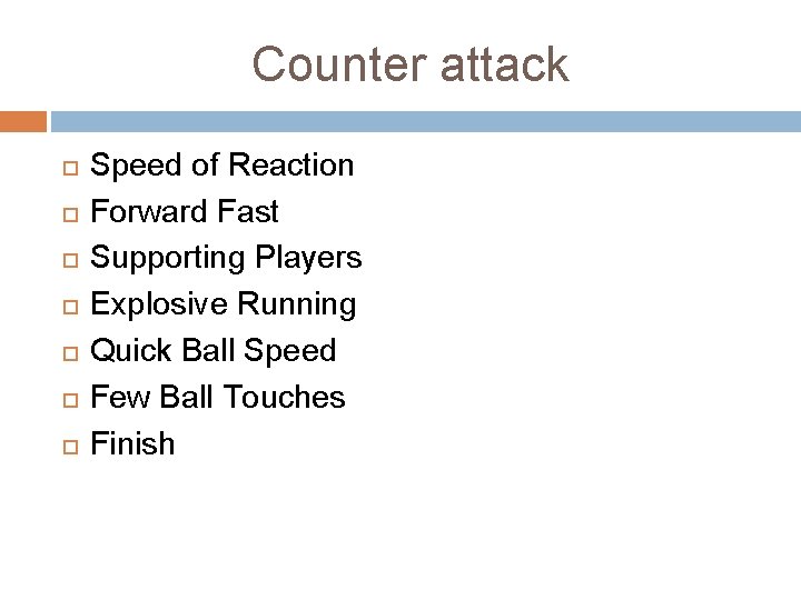 Counter attack Speed of Reaction Forward Fast Supporting Players Explosive Running Quick Ball Speed
