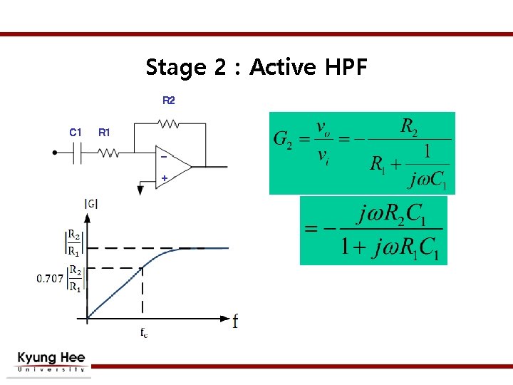 Stage 2 : Active HPF R 2 C 1 R 1 + 