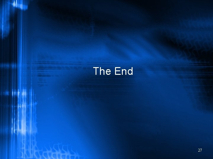 The End 27 