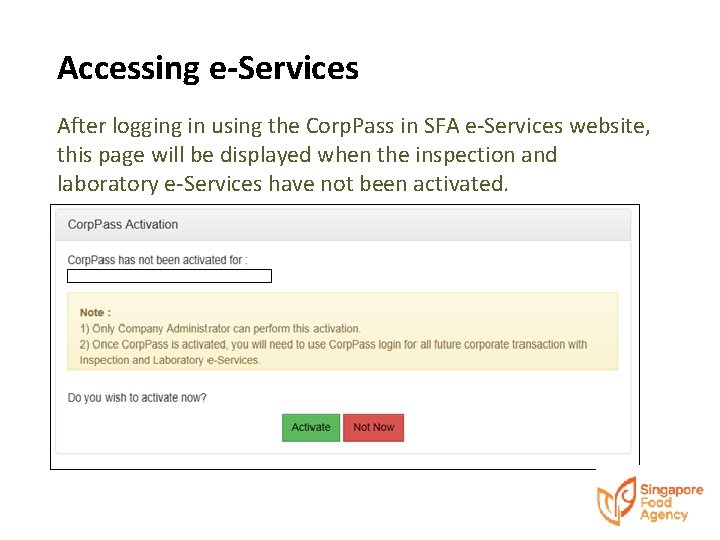 Accessing e-Services After logging in using the Corp. Pass in SFA e-Services website, this