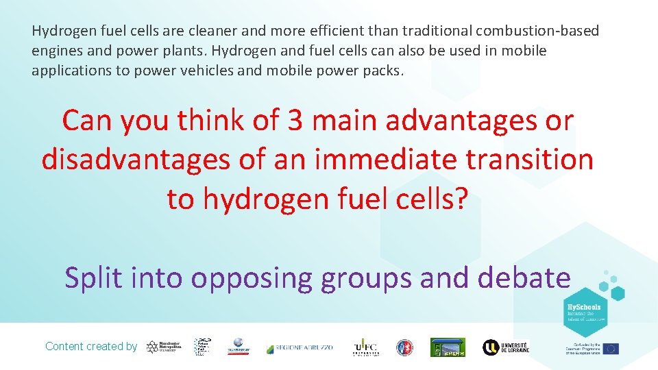 Hydrogen fuel cells are cleaner and more efficient than traditional combustion-based engines and power