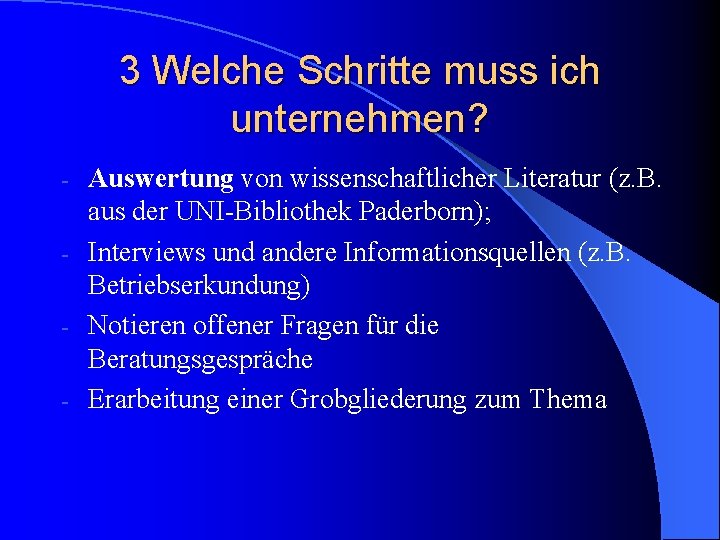 3 Welche Schritte muss ich unternehmen? Auswertung von wissenschaftlicher Literatur (z. B. aus der