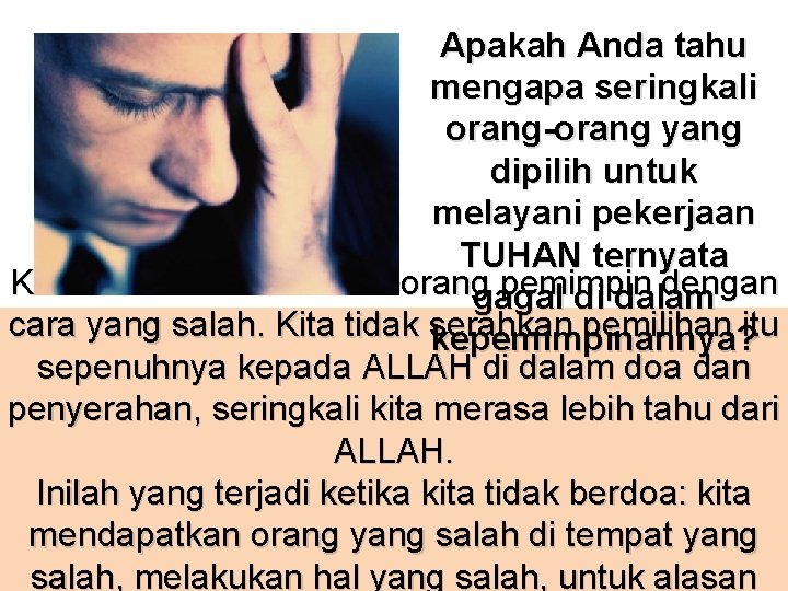 Apakah Anda tahu mengapa seringkali orang-orang yang dipilih untuk melayani pekerjaan TUHAN ternyata Karena