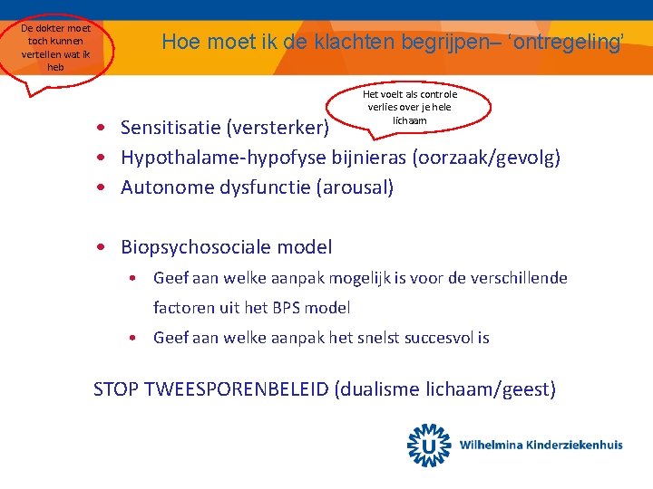 De dokter moet toch kunnen vertellen wat ik heb Hoe moet ik de klachten