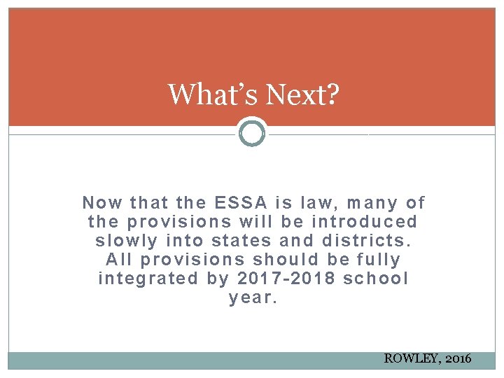 What’s Next? Now tha t the E SS A is law, m any of