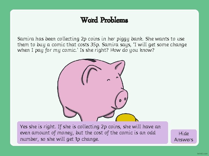 Word Problems Samira has been collecting 2 p coins in her piggy bank. She