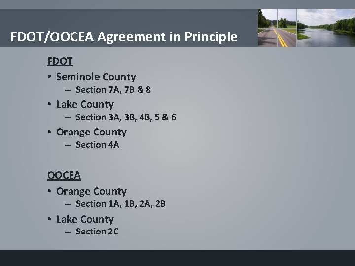 FDOT/OOCEA Agreement in Principle FDOT • Seminole County – Section 7 A, 7 B