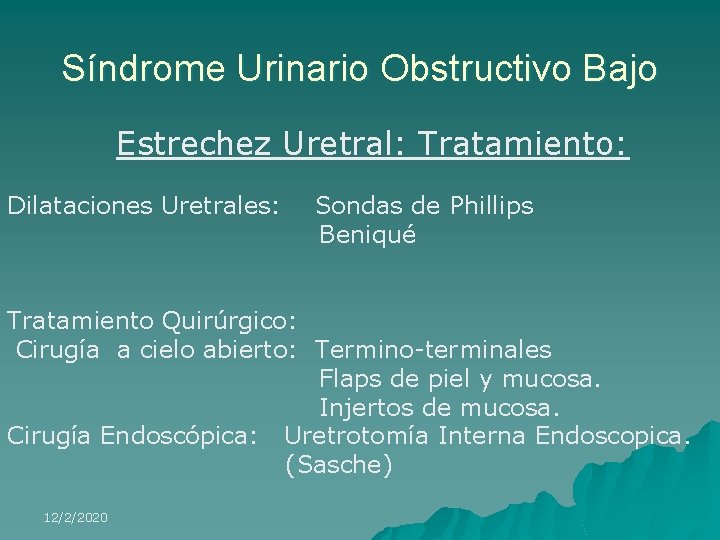 Síndrome Urinario Obstructivo Bajo Estrechez Uretral: Tratamiento: Dilataciones Uretrales: Sondas de Phillips Beniqué Tratamiento
