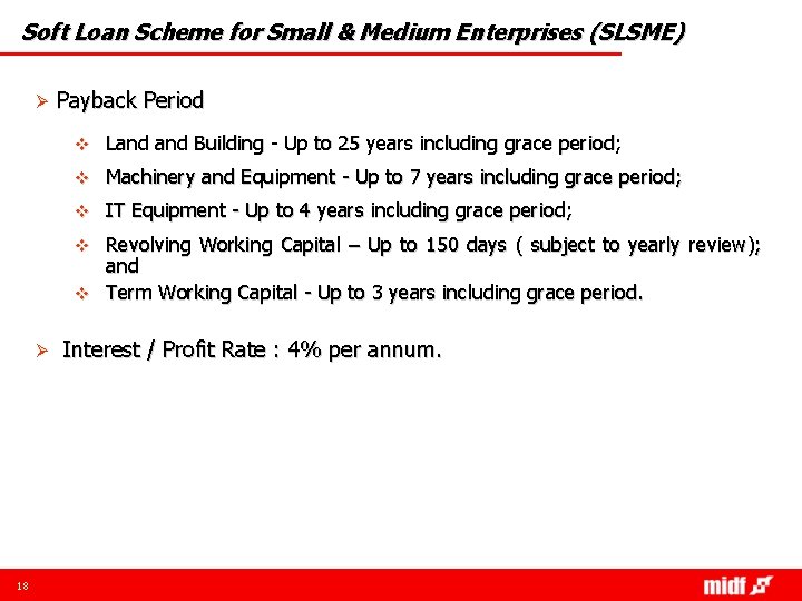 Soft Loan Scheme for Small & Medium Enterprises (SLSME) Ø Payback Period v Land