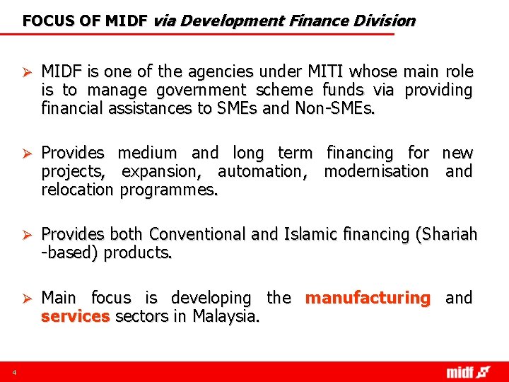 FOCUS OF MIDF via Development Finance Division 4 Ø MIDF is one of the