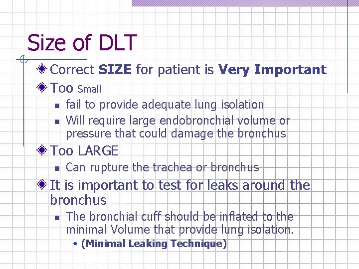 Size of DLT Correct SIZE for patient is Very Important Too Small n n