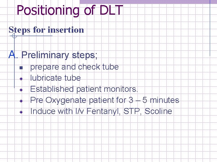 Positioning of DLT Steps for insertion A. Preliminary steps; n prepare and check tube