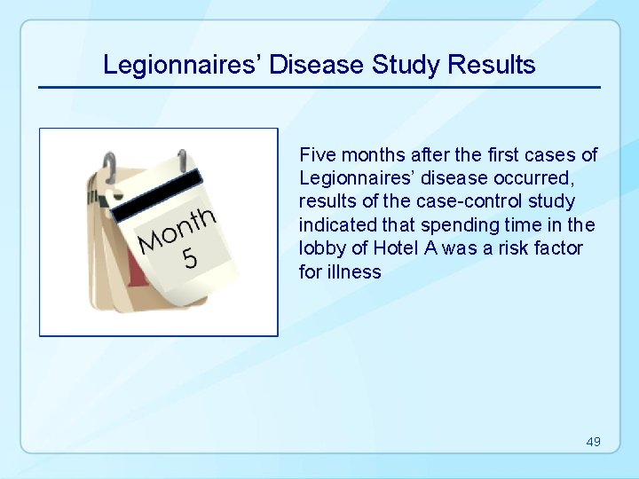 Legionnaires’ Disease Study Results Five months after the first cases of Legionnaires’ disease occurred,