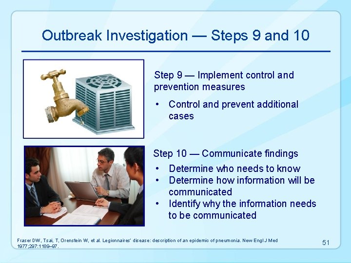 Outbreak Investigation — Steps 9 and 10 Step 9 — Implement control and prevention